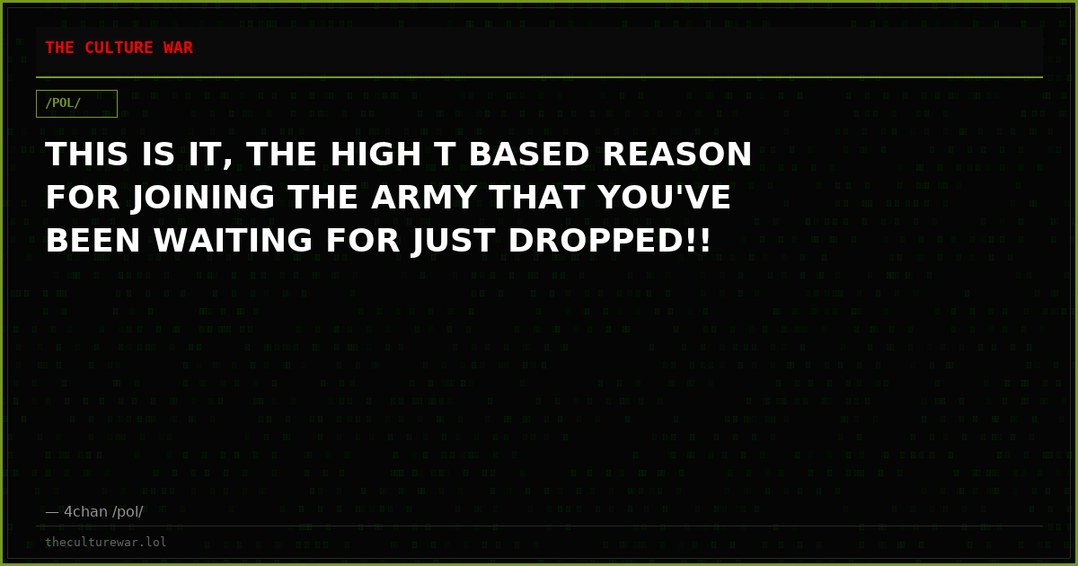 THIS IS IT, THE HIGH T BASED REASON FOR JOINING THE ARMY THAT YOU'VE BEEN WAITING FOR JUST DROPPED!!