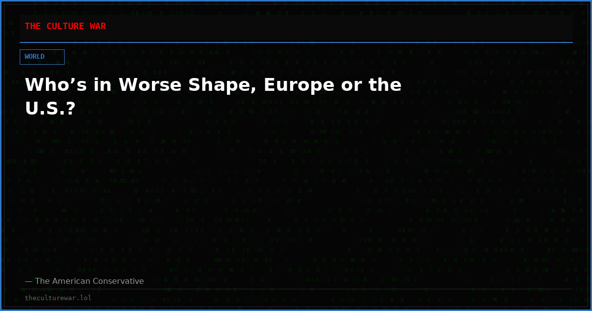 Who’s in Worse Shape, Europe or the U.S.?