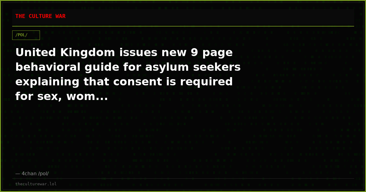 United Kingdom issues new 9 page behavioral guide for asylum seekers explaining that consent is required for sex, wom...