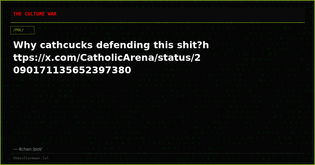 Why cathcucks defending this shit?https://x.com/CatholicArena/status/2090171135652397380