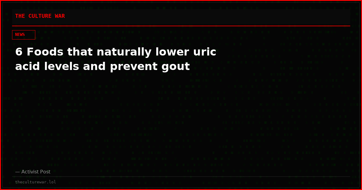 6 Foods that naturally lower uric acid levels and prevent gout
