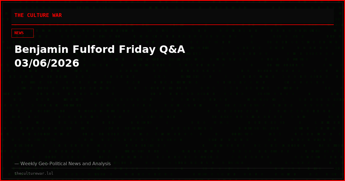 Benjamin Fulford Friday Q&A 03/06/2026