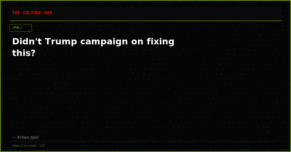 Didn't Trump campaign on fixing this?
