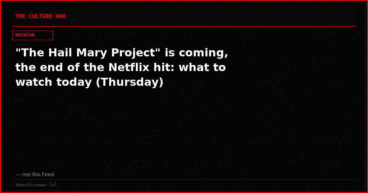 "The Hail Mary Project" is coming, the end of the Netflix hit: what to watch today (Thursday)
