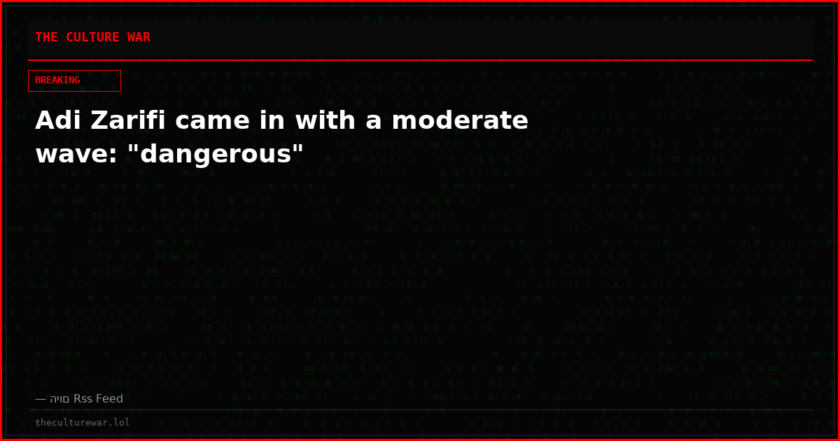 Adi Zarifi came in with a moderate wave: "dangerous"