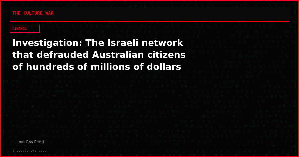 Investigation: The Israeli network that defrauded Australian citizens of hundreds of millions of dollars