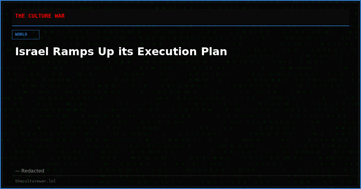 Israel Ramps Up its Execution Plan