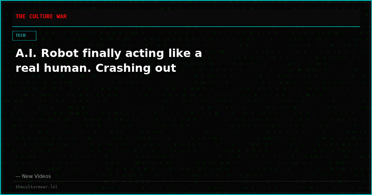 A.I. Robot finally acting like a real human. Crashing out