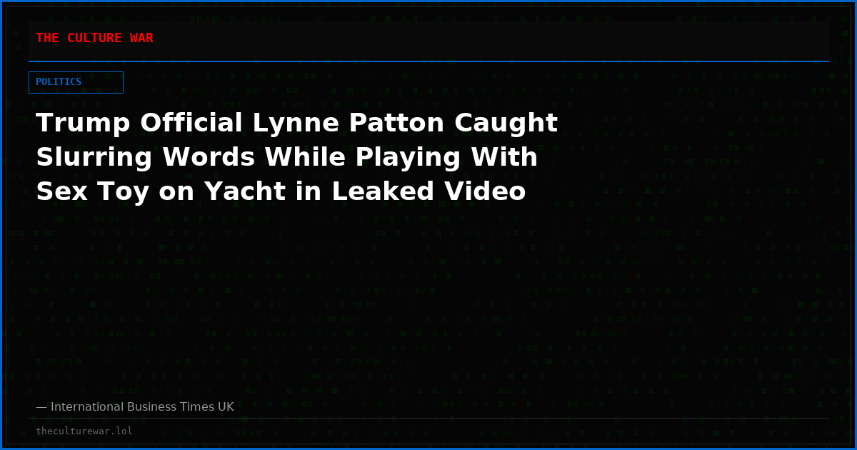 Trump Official Lynne Patton Caught Slurring Words While Playing With Sex Toy on Yacht in Leaked Video
