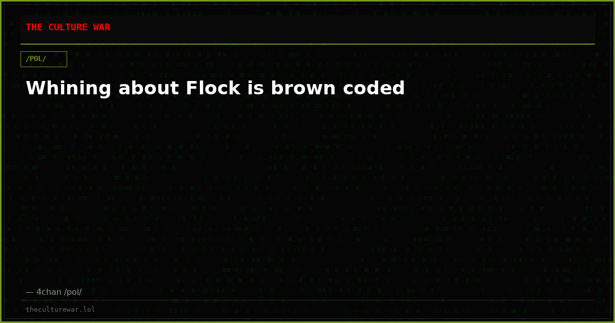 Whining about Flock is brown coded