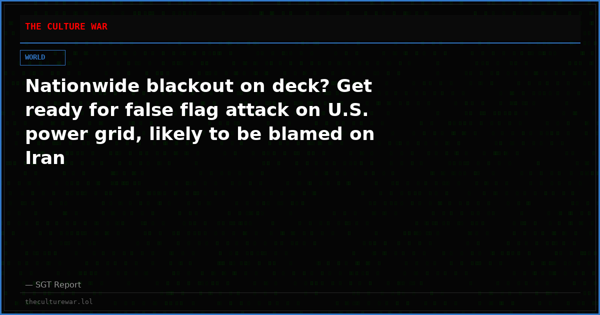 Nationwide blackout on deck? Get ready for false flag attack on U.S. power grid, likely to be blamed on Iran