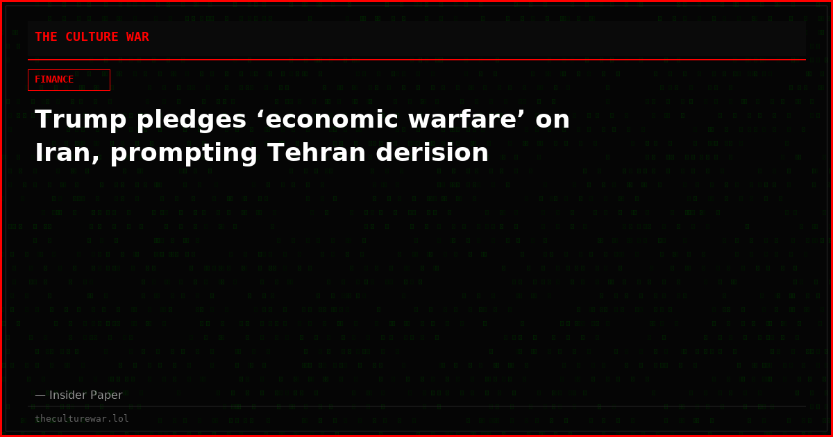 Trump pledges ‘economic warfare’ on Iran, prompting Tehran derision