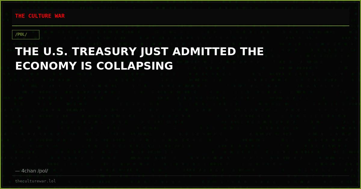 THE U.S. TREASURY JUST ADMITTED THE ECONOMY IS COLLAPSING