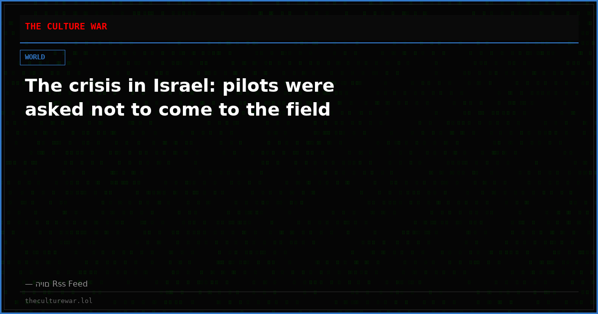 The crisis in Israel: pilots were asked not to come to the field