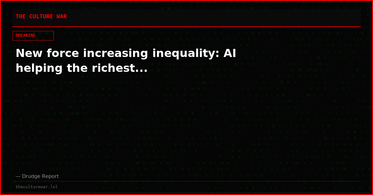 New force increasing inequality: AI helping the richest...