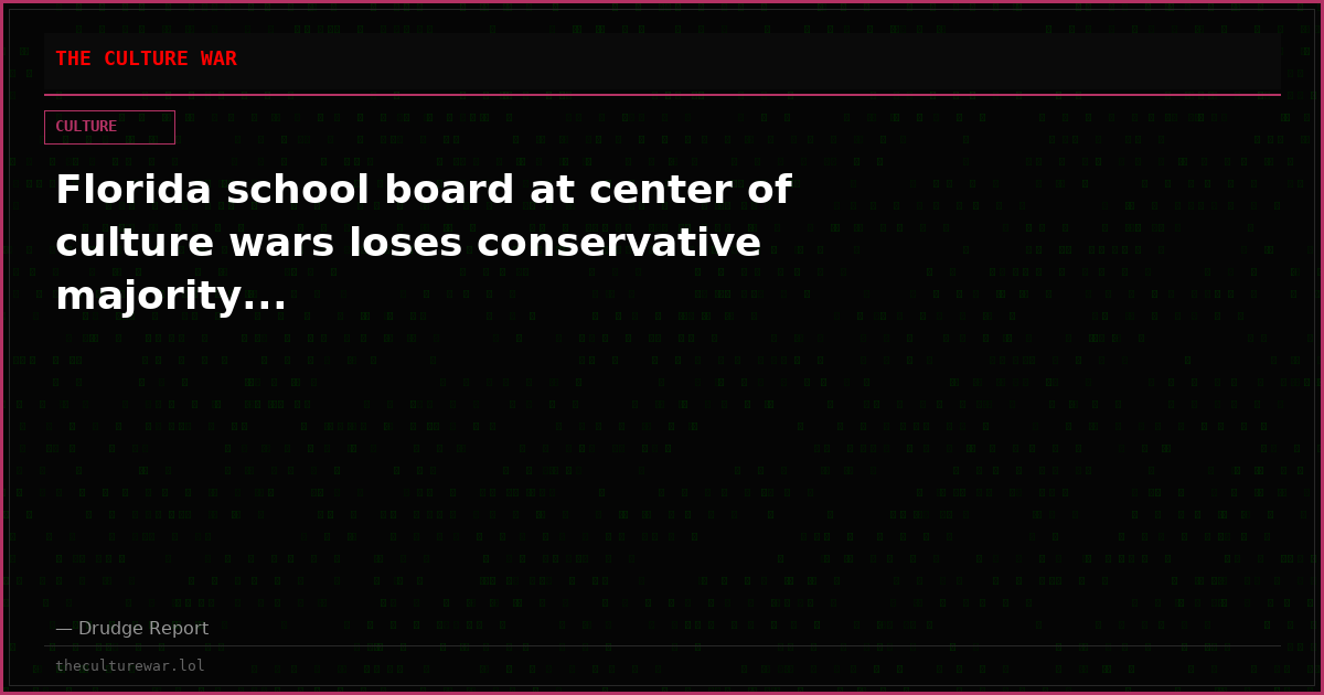Florida school board at center of culture wars loses conservative majority...