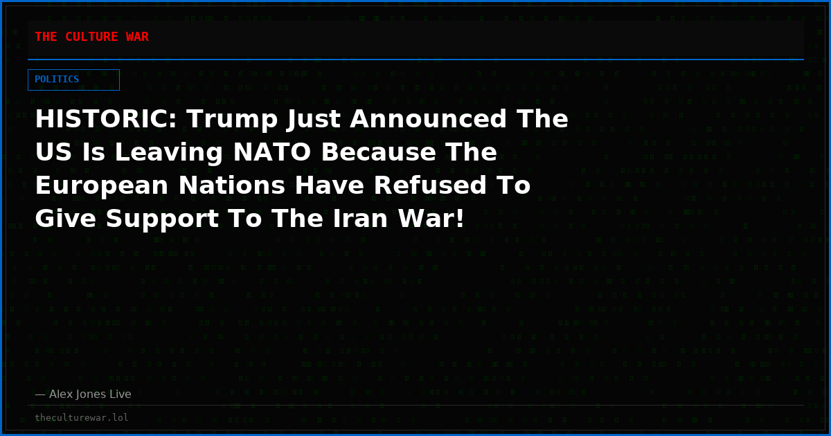 HISTORIC: Trump Just Announced The US Is Leaving NATO Because The European Nations Have Refused To Give Support To The Iran War!