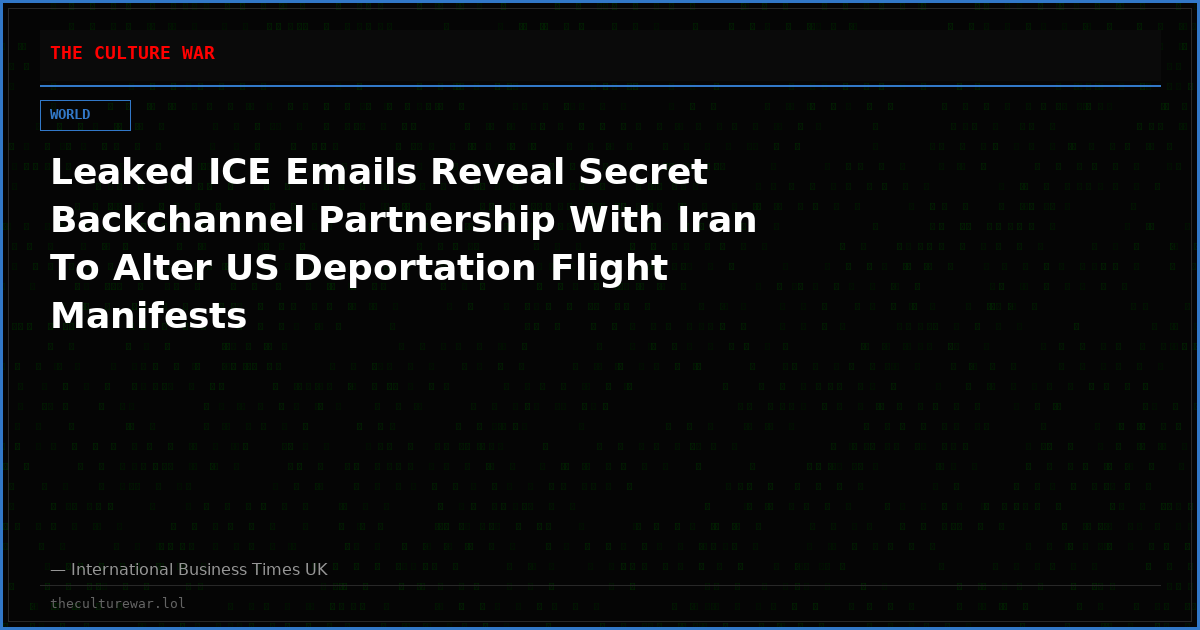 Leaked ICE Emails Reveal Secret Backchannel Partnership With Iran To Alter US Deportation Flight Manifests