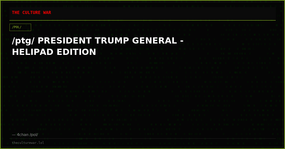 /ptg/ PRESIDENT TRUMP GENERAL - HELIPAD EDITION