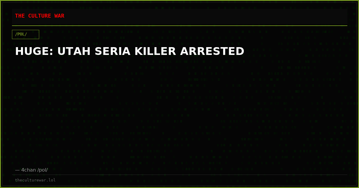 HUGE: UTAH SERIA KILLER ARRESTED