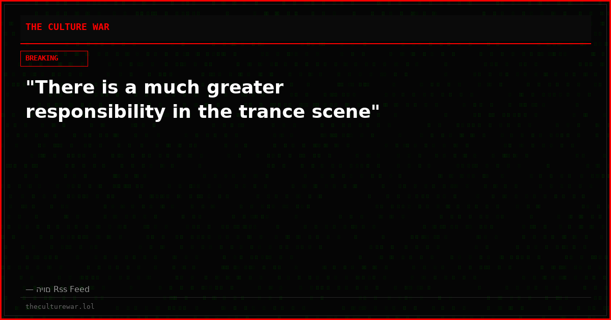 "There is a much greater responsibility in the trance scene"