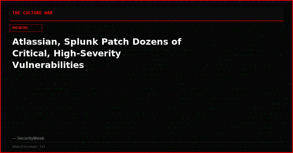 Atlassian, Splunk Patch Dozens of Critical, High-Severity Vulnerabilities