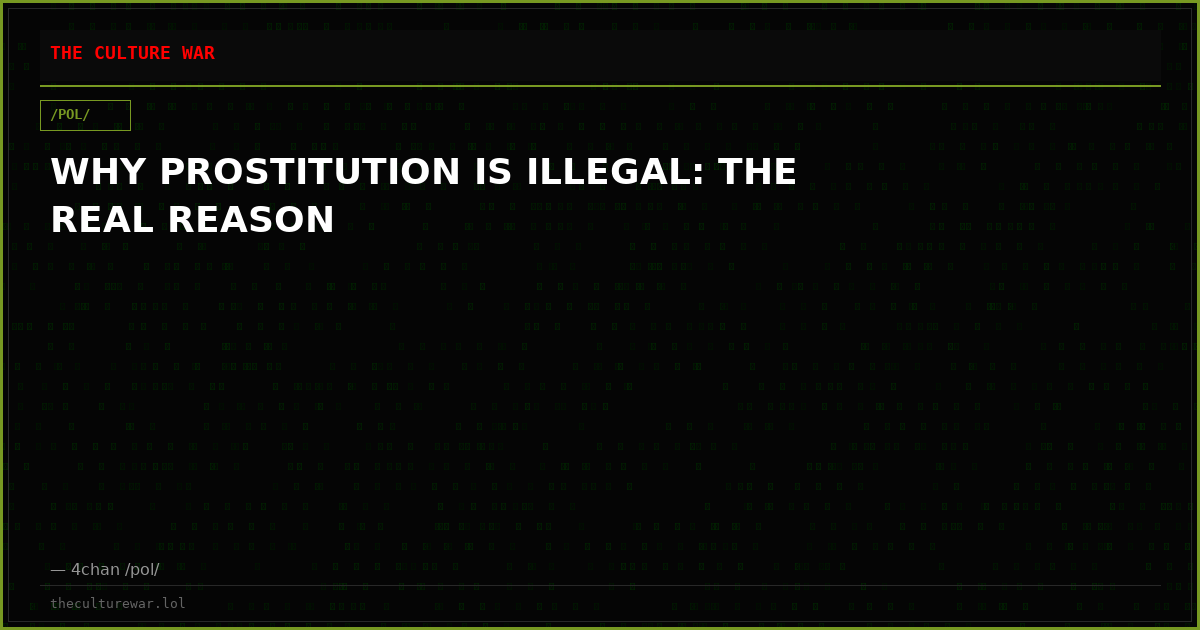 WHY PROSTITUTION IS ILLEGAL: THE REAL REASON