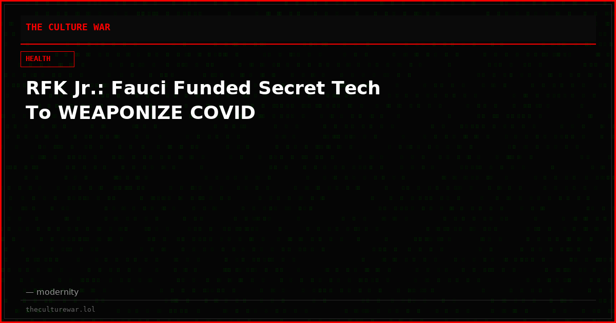 RFK Jr.: Fauci Funded Secret Tech To WEAPONIZE COVID