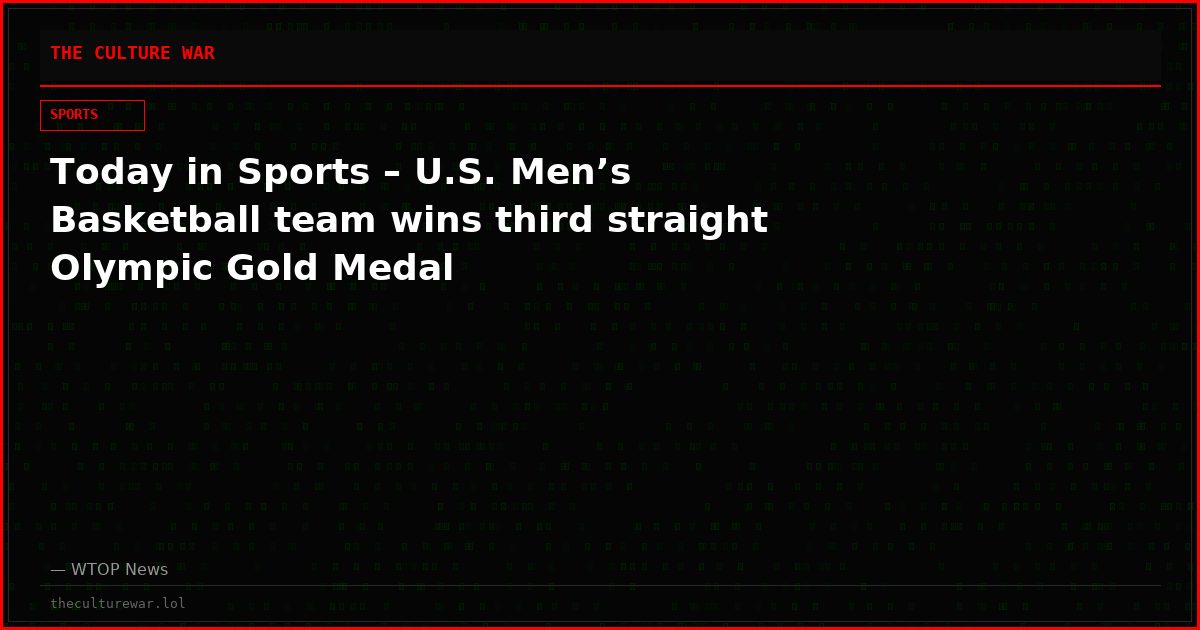 Today in Sports – U.S. Men’s Basketball team wins third straight Olympic Gold Medal