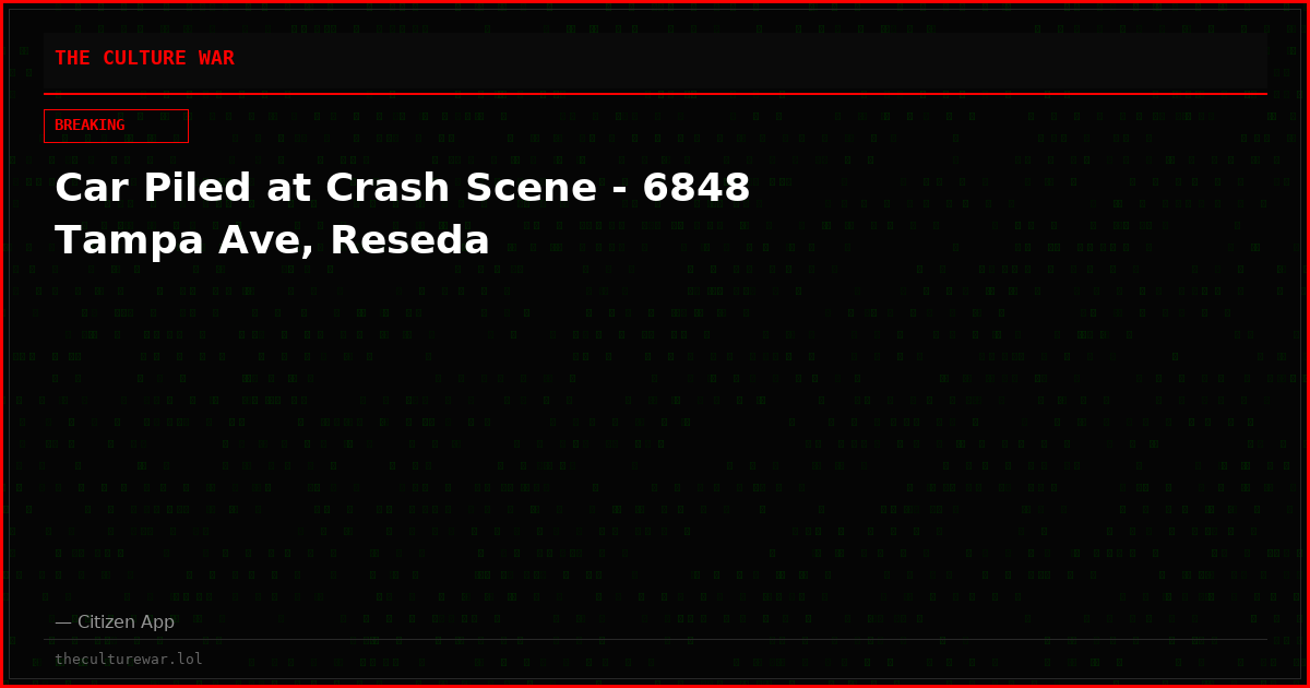 Car Piled at Crash Scene - 6848 Tampa Ave, Reseda
