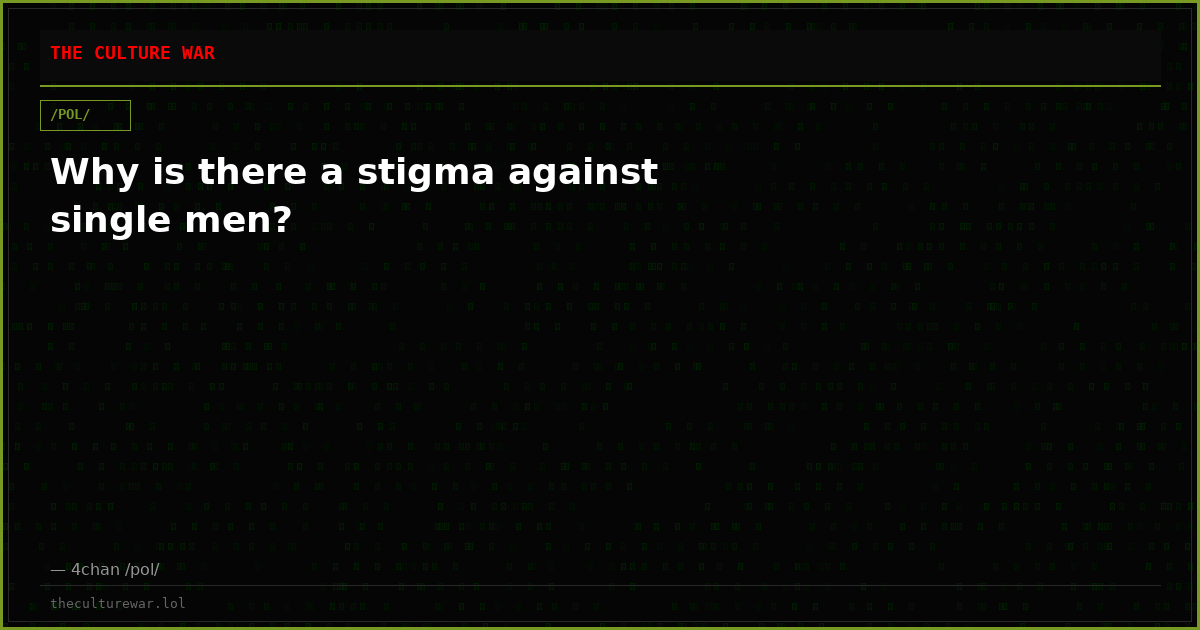 Why is there a stigma against single men?