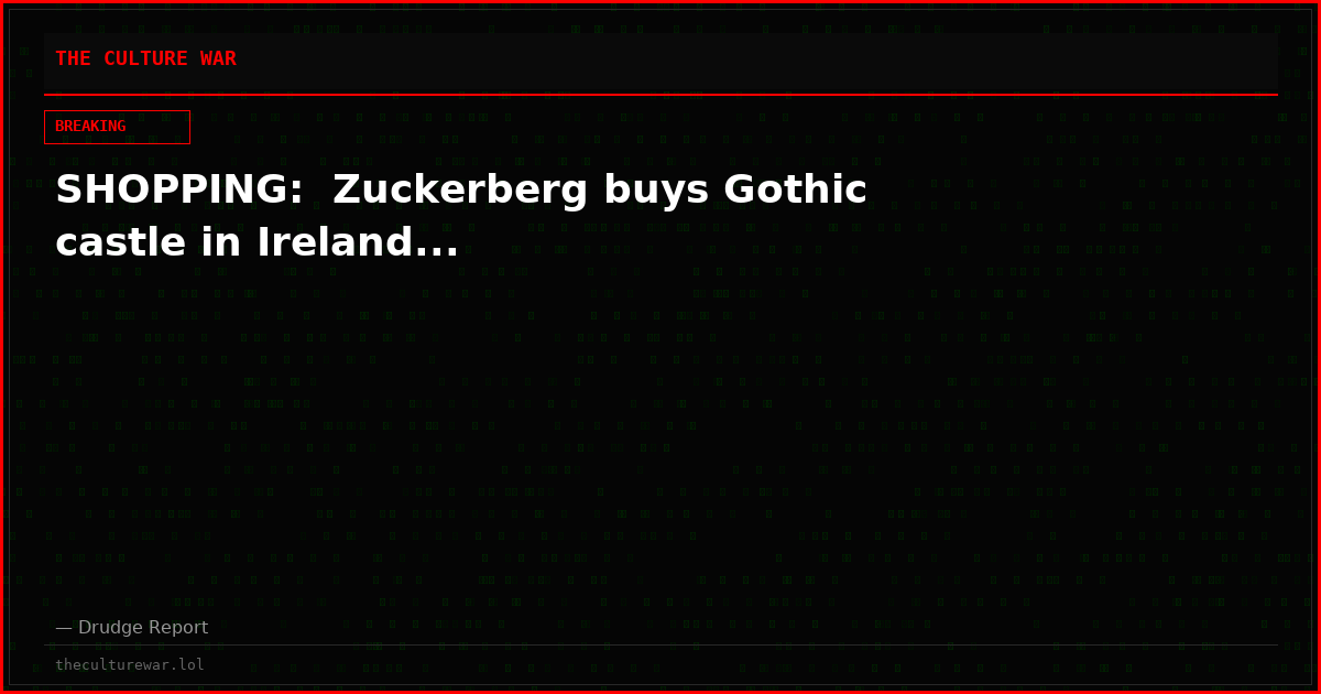 SHOPPING:  Zuckerberg buys Gothic castle in Ireland...