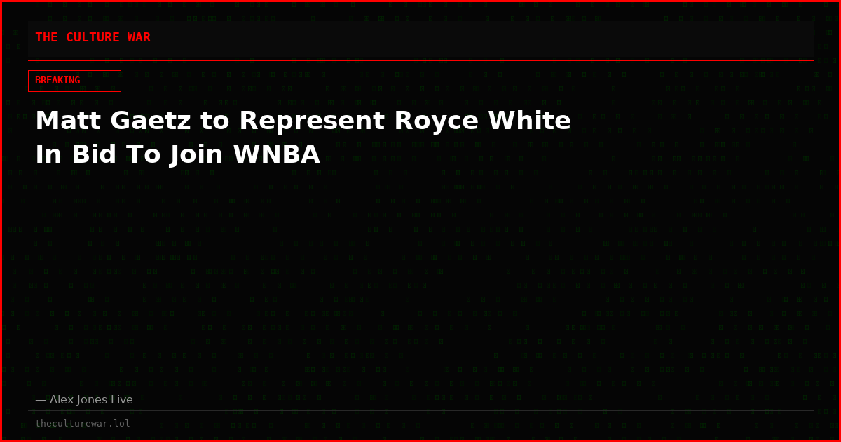 Matt Gaetz to Represent Royce White In Bid To Join WNBA