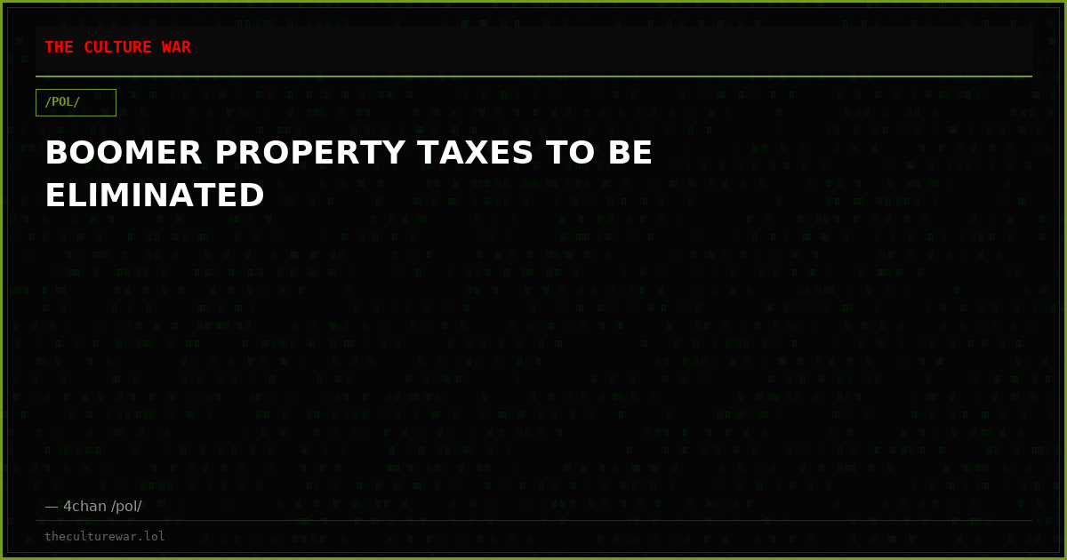 BOOMER PROPERTY TAXES TO BE ELIMINATED