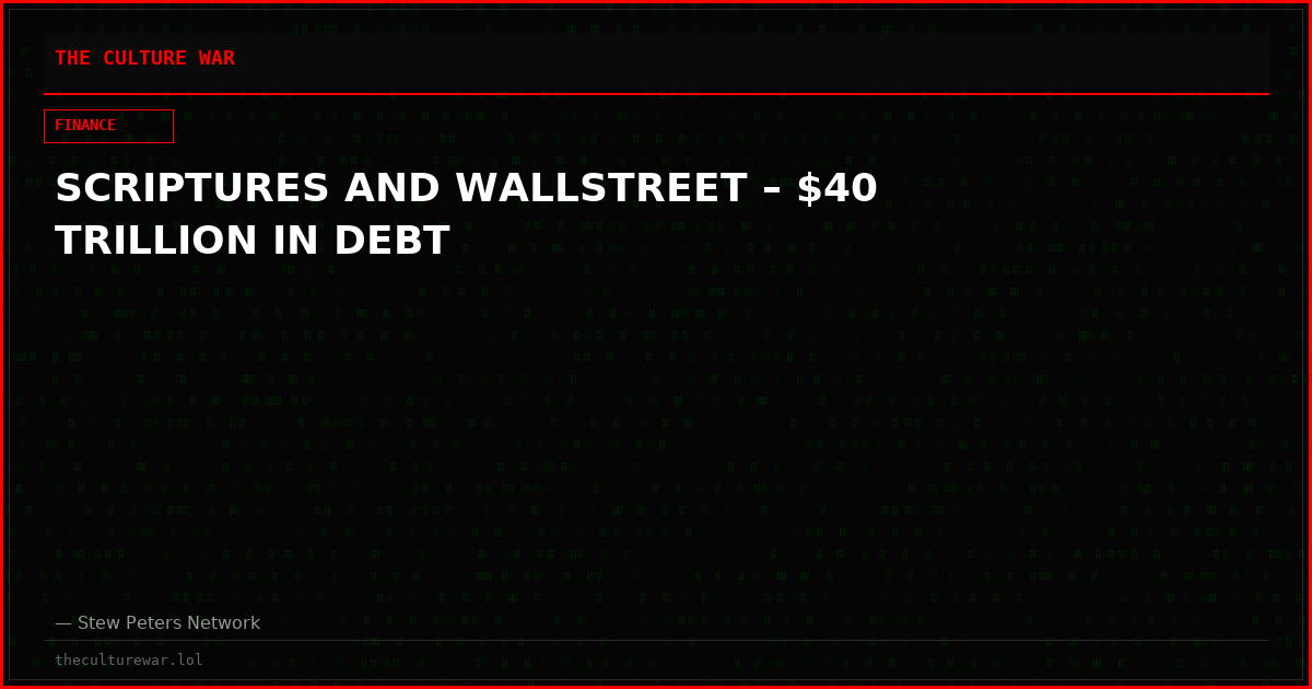 SCRIPTURES AND WALLSTREET – $40 TRILLION IN DEBT