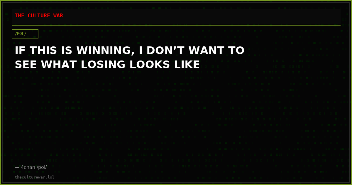 IF THIS IS WINNING, I DON’T WANT TO SEE WHAT LOSING LOOKS LIKE