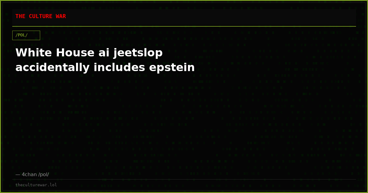 White House ai jeetslop accidentally includes epstein