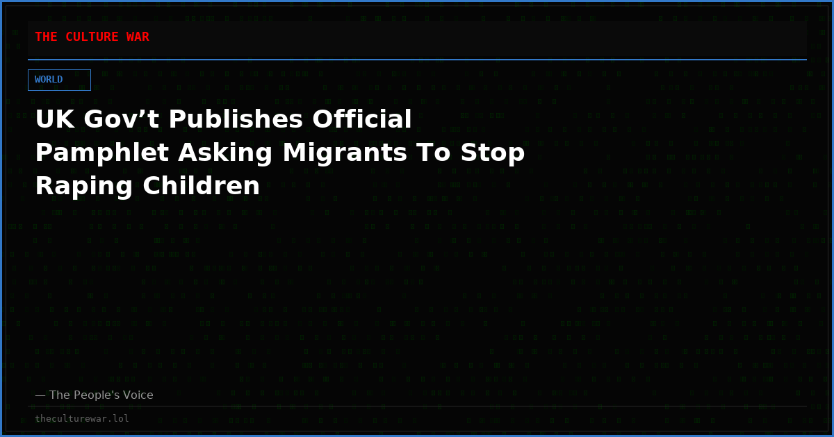 UK Gov’t Publishes Official Pamphlet Asking Migrants To Stop Raping Children