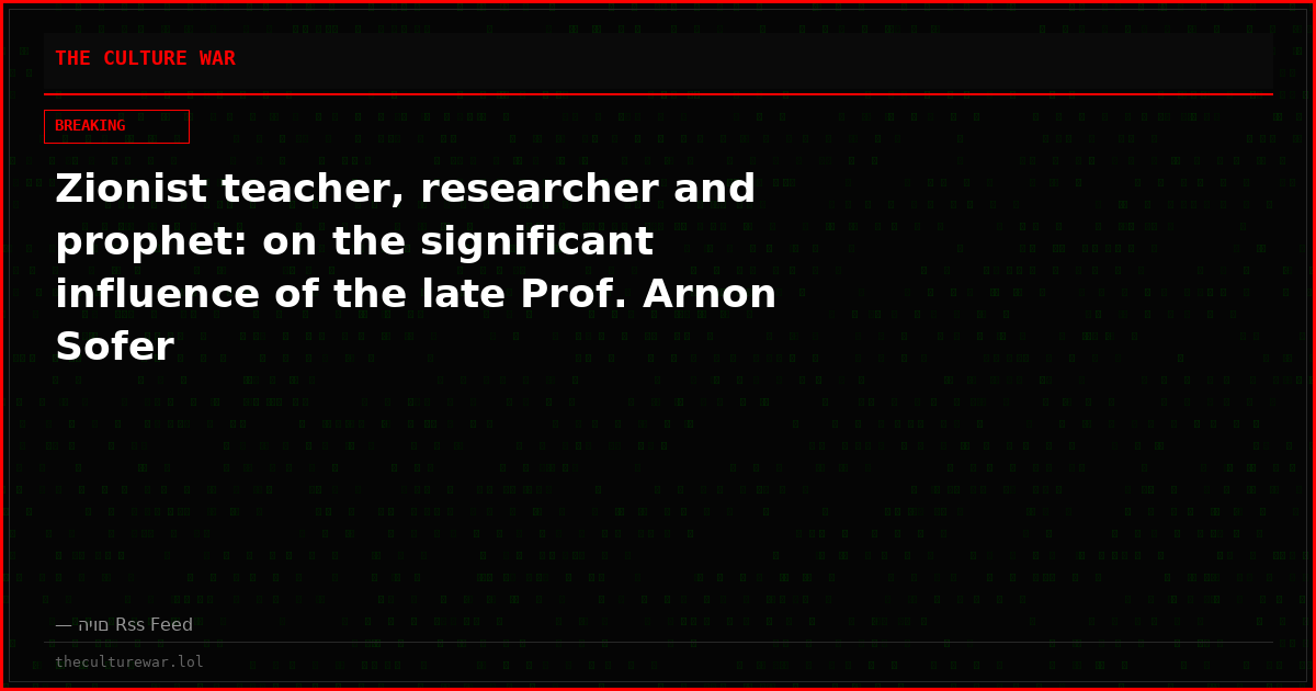 Zionist teacher, researcher and prophet: on the significant influence of the late Prof. Arnon Sofer