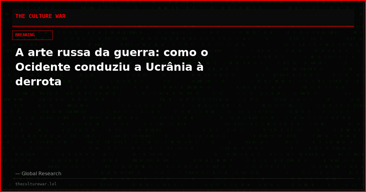 A arte russa da guerra: como o Ocidente conduziu a Ucrânia à derrota