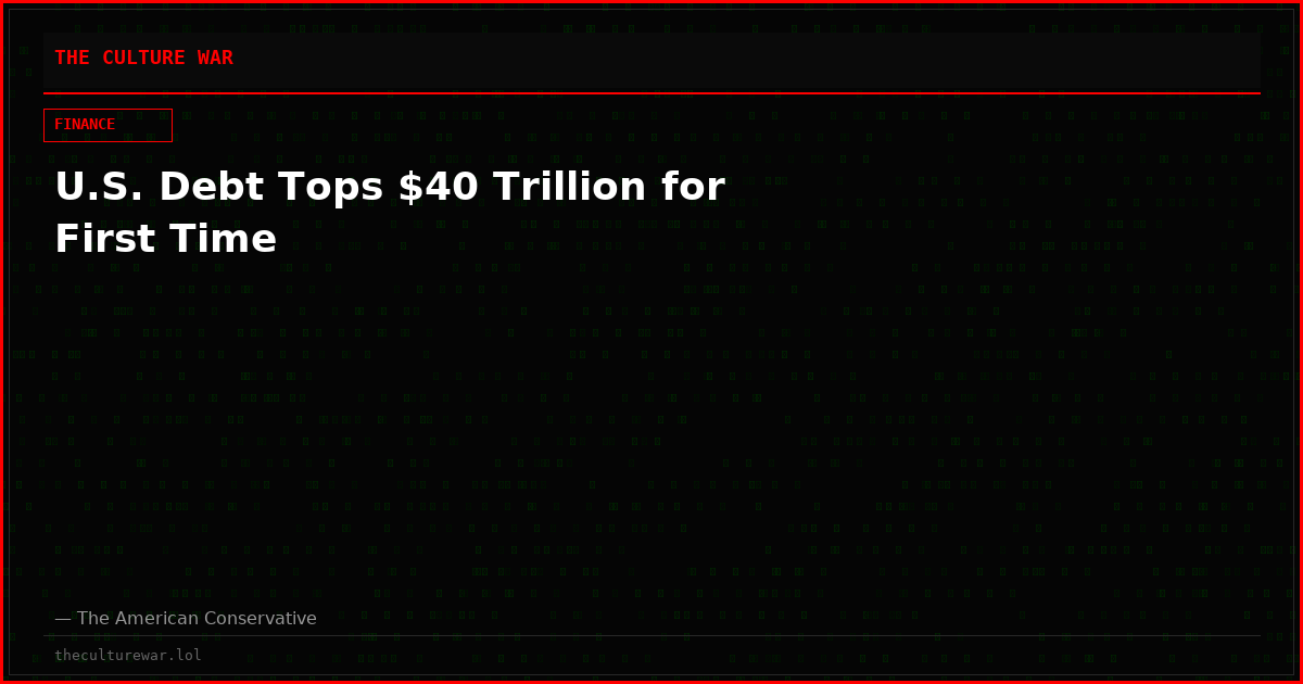 U.S. Debt Tops $40 Trillion for First Time