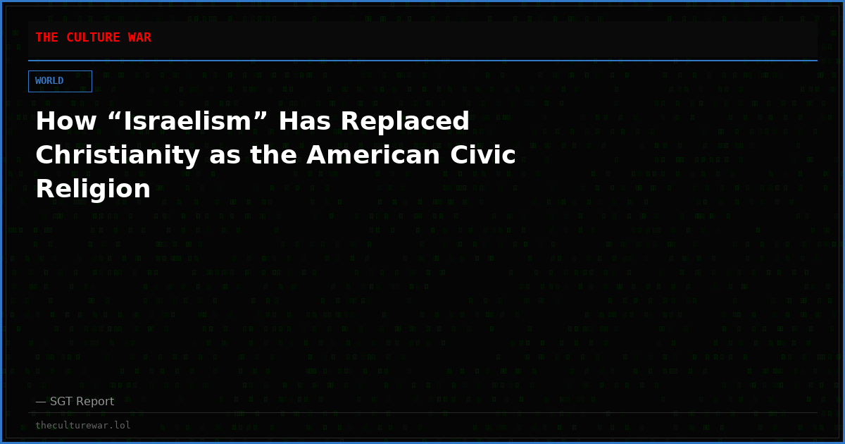 How “Israelism” Has Replaced Christianity as the American Civic Religion