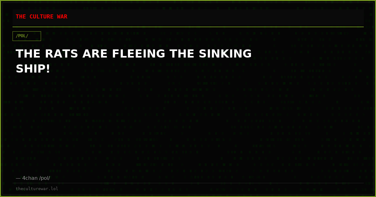 THE RATS ARE FLEEING THE SINKING SHIP!