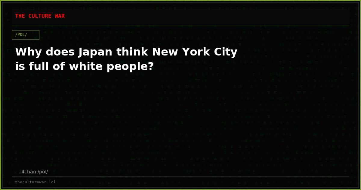 Why does Japan think New York City is full of white people?