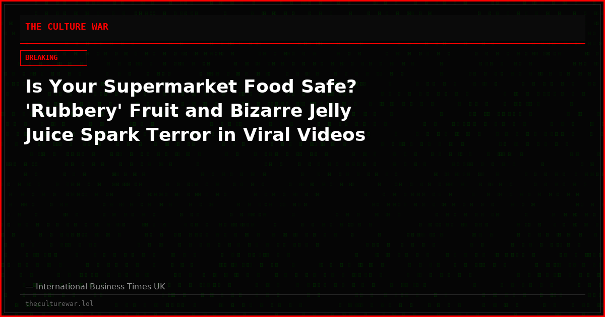 Is Your Supermarket Food Safe? 'Rubbery' Fruit and Bizarre Jelly Juice Spark Terror in Viral Videos