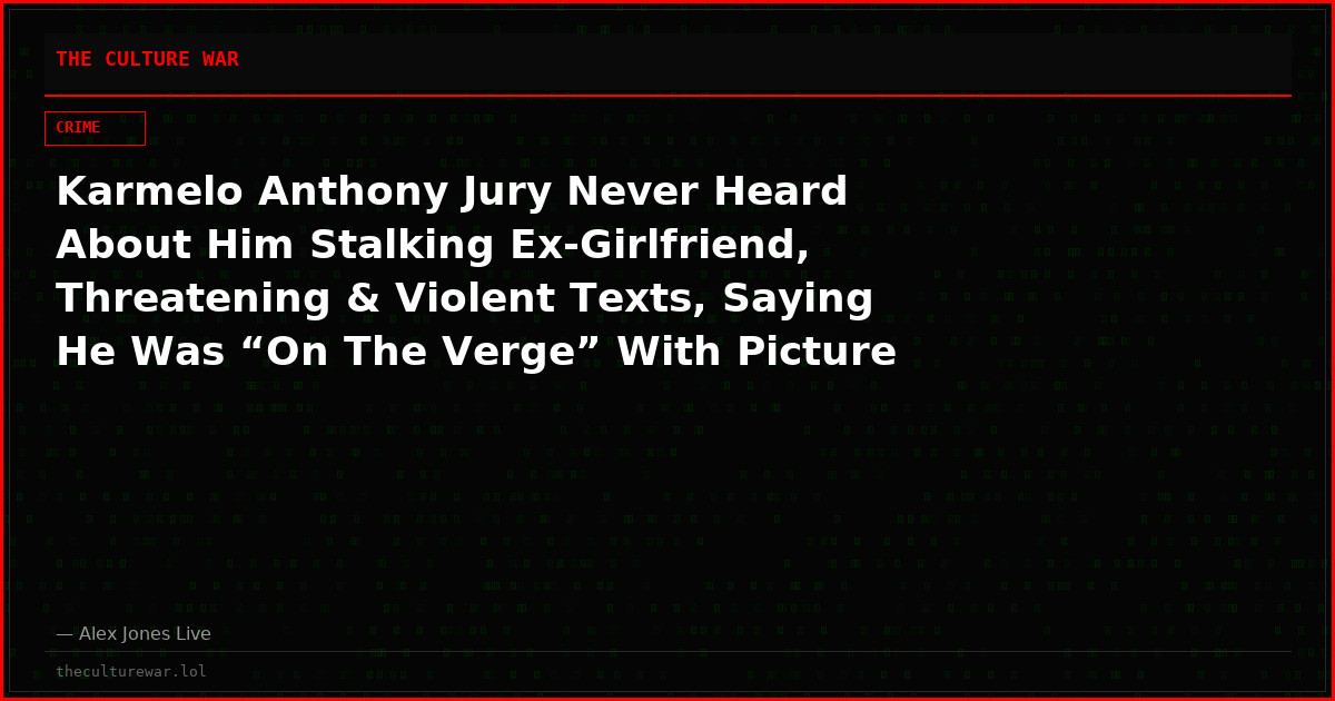 Karmelo Anthony Jury Never Heard About Him Stalking Ex-Girlfriend, Threatening & Violent Texts, Saying He Was “On The Verge” With Picture Of Knife Hours Before Murdering Austin Metcalf