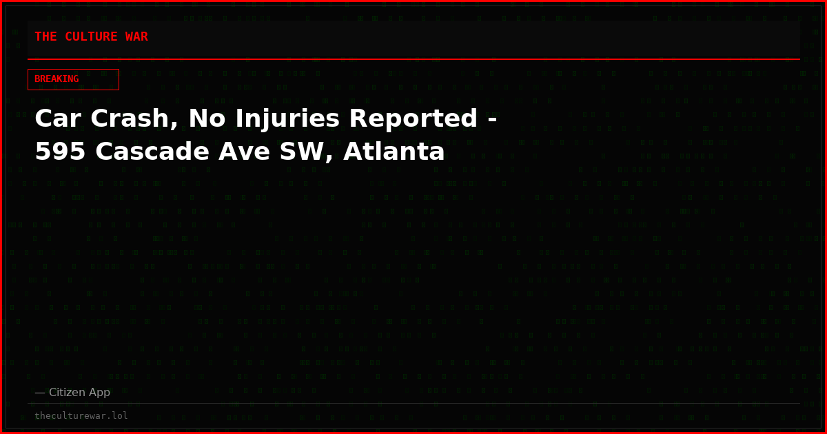 Car Crash, No Injuries Reported - 595 Cascade Ave SW, Atlanta
