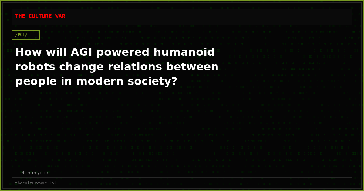 How will AGI powered humanoid robots change relations between people in modern society?