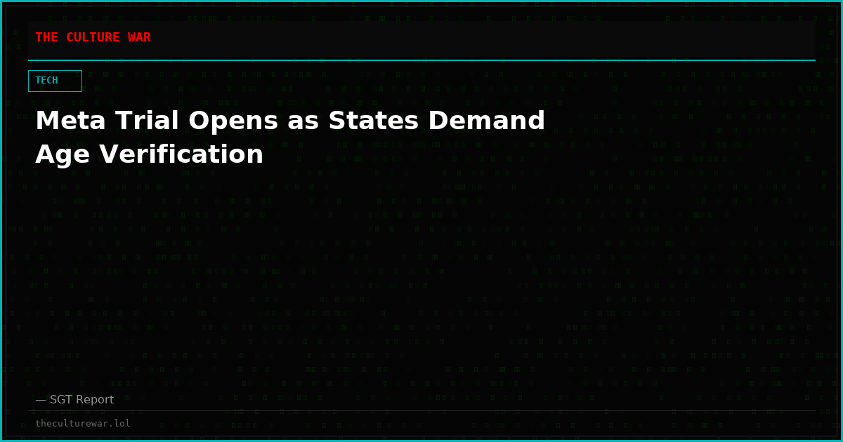 Meta Trial Opens as States Demand Age Verification