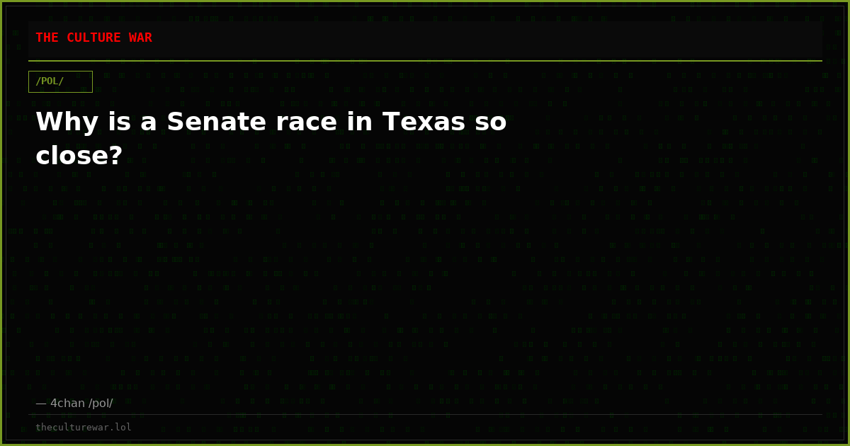 Why is a Senate race in Texas so close?